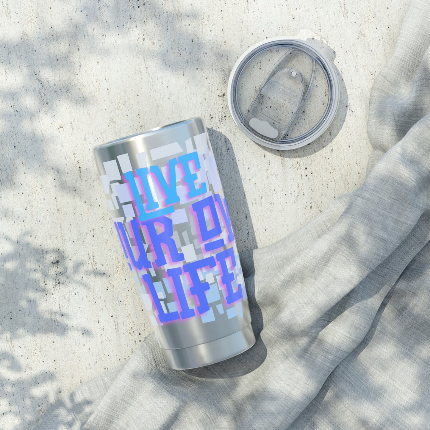 Live Your Own Life 20oz Tumbler