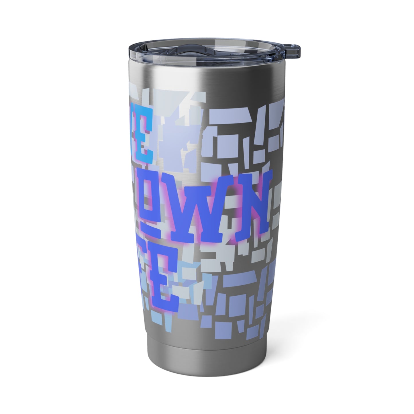 Live Your Own Life 20oz Tumbler