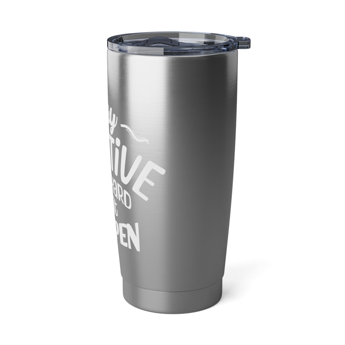 Stay Positive 20oz Tumbler