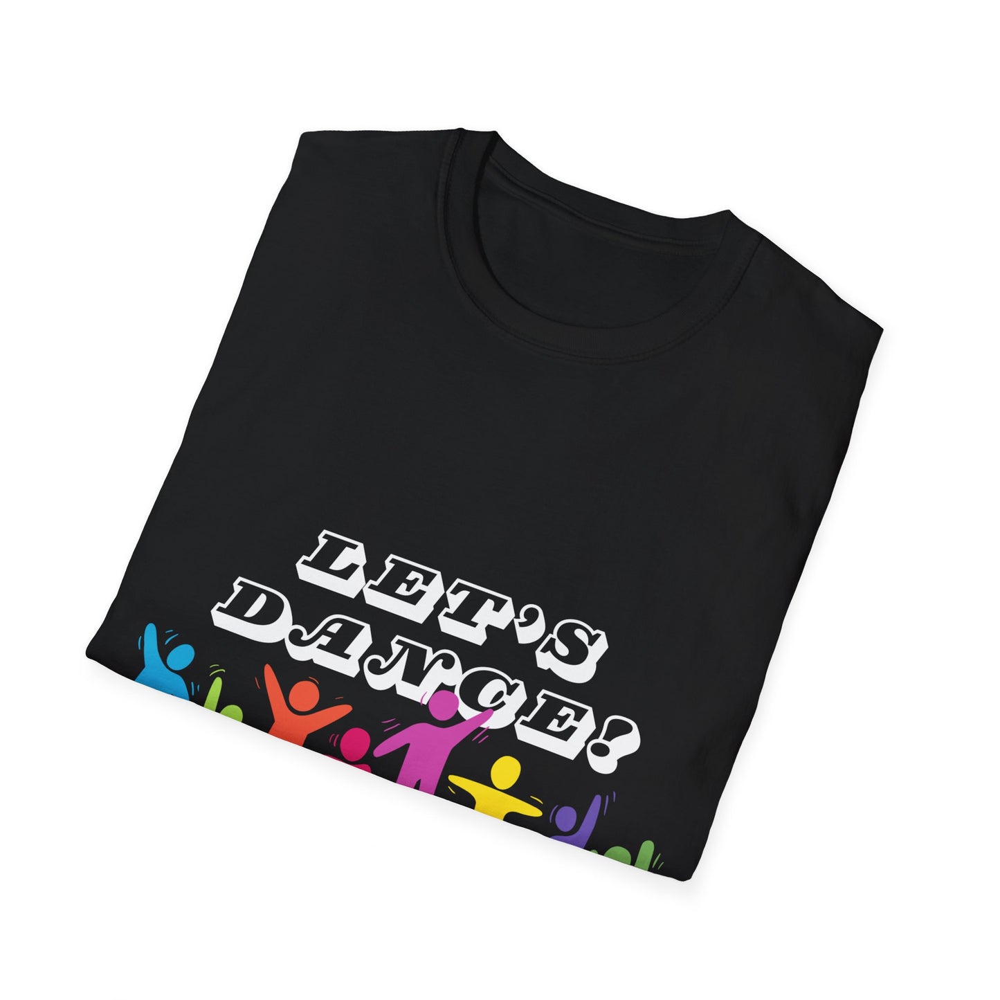 LETS DANCE T-Shirt FOR GIFTS, BIRTHDAY, STUDENT