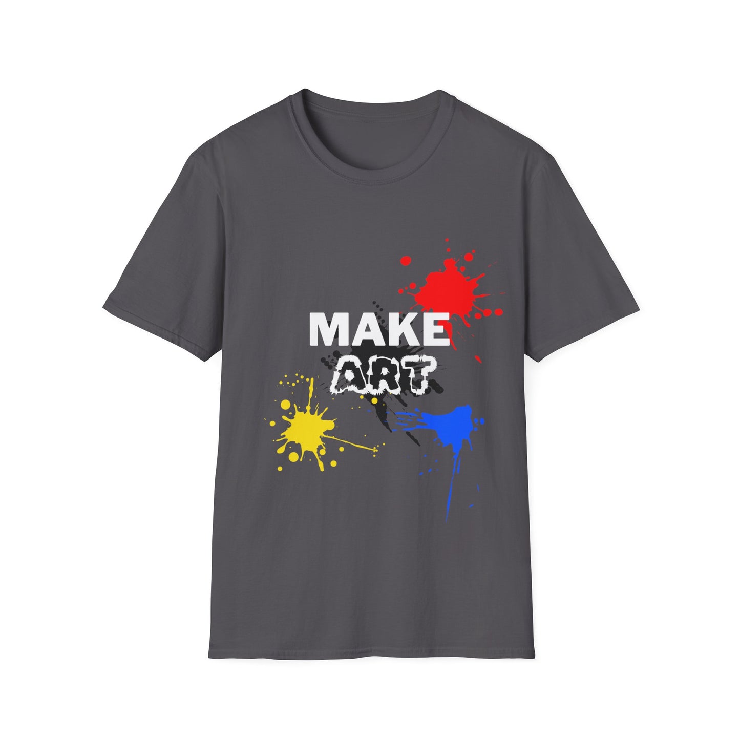 MAKE ART T-Shirt FOR STUDENT, SON, DAUGHTER, ARTIST