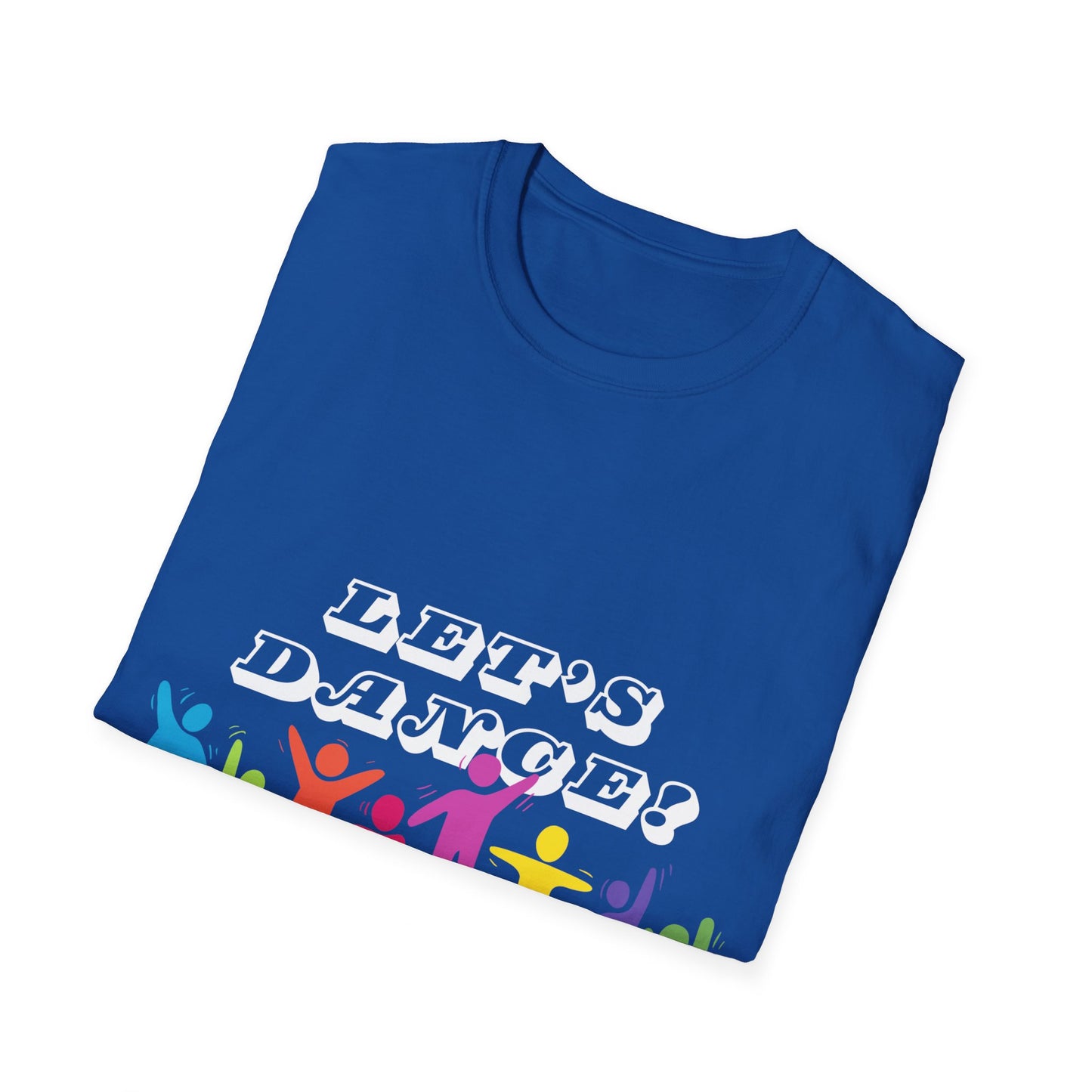 LETS DANCE T-Shirt FOR GIFTS, BIRTHDAY, STUDENT