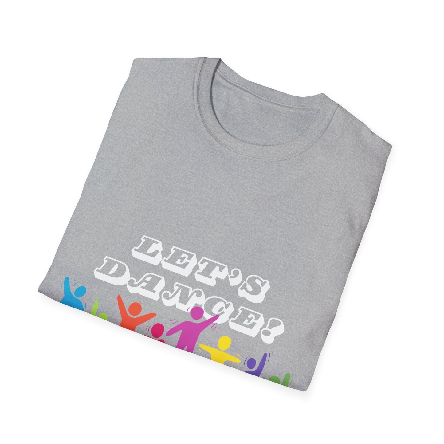 LETS DANCE T-Shirt FOR GIFTS, BIRTHDAY, STUDENT