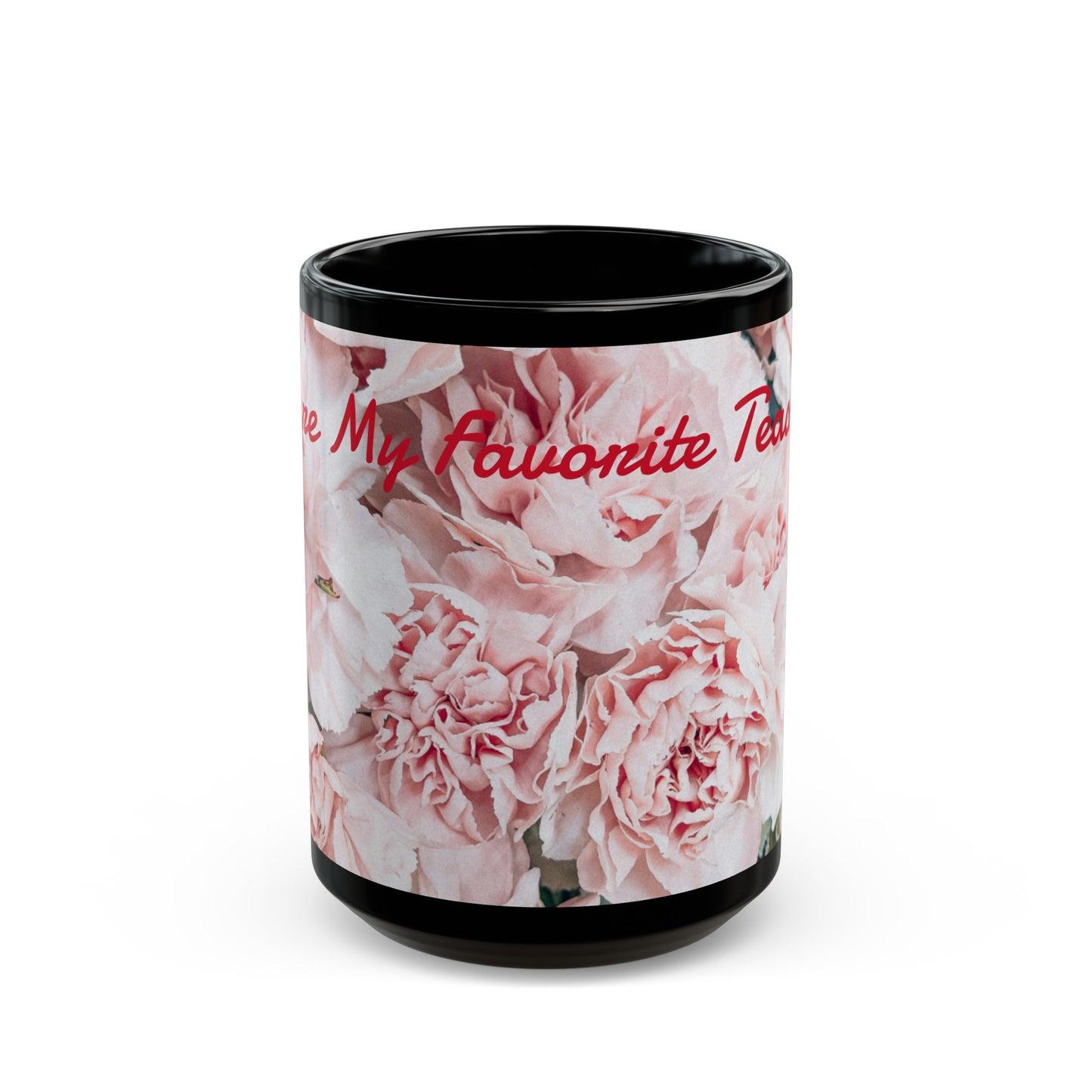 Favorite Teacher- Black Floral Mug (11oz, 15oz)