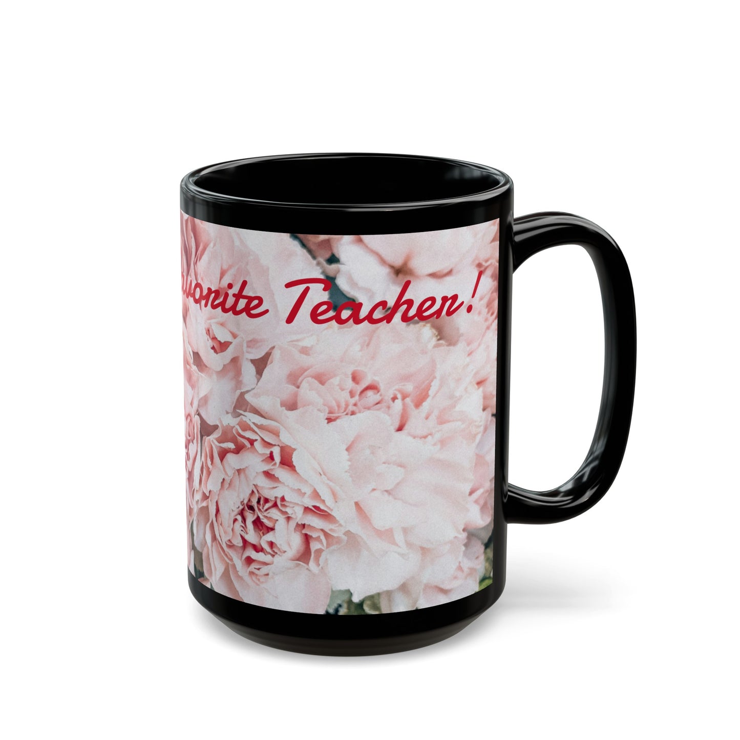 Favorite Teacher- Black Floral Mug (11oz, 15oz)