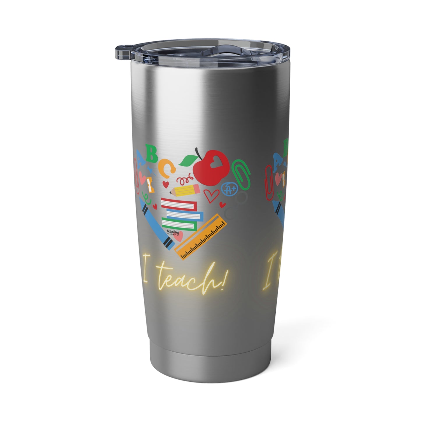 I Teach 20oz Tumbler