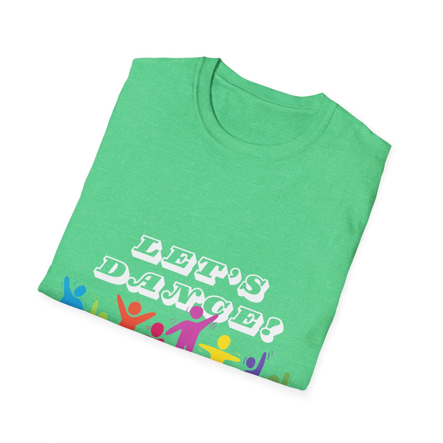 LETS DANCE T-Shirt FOR GIFTS, BIRTHDAY, STUDENT