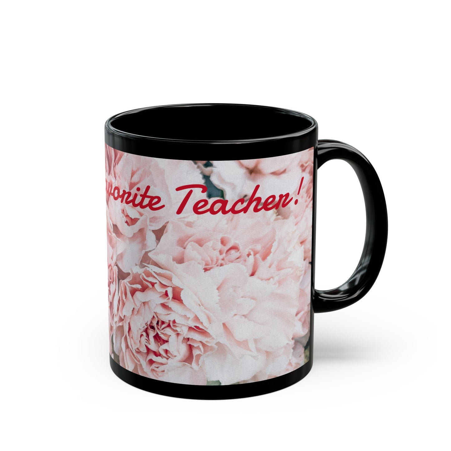 Favorite Teacher- Black Floral Mug (11oz, 15oz)